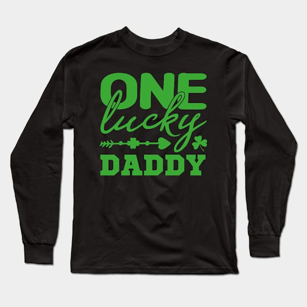 One lucky daddy, green st. patrick's day gift, Funny st patricks gift, Cute st pattys gift, Irish Gift. Saint Patrick's Day Design For daddy. Long Sleeve T-Shirt by POP-Tee